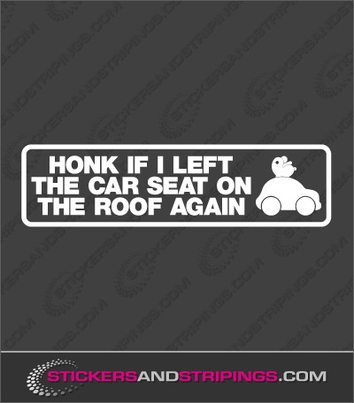 Honk if I left the car seat again (9124)