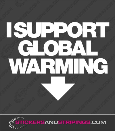 I support global warming (9115)